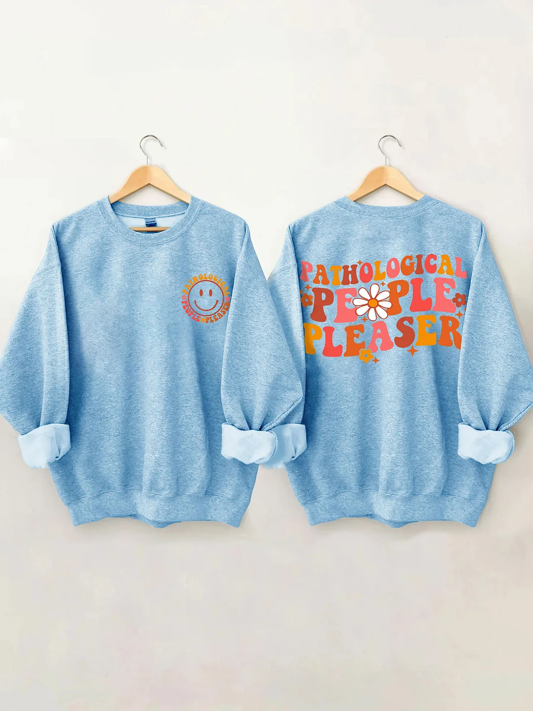Pathological People Pleaser Sweatshirt