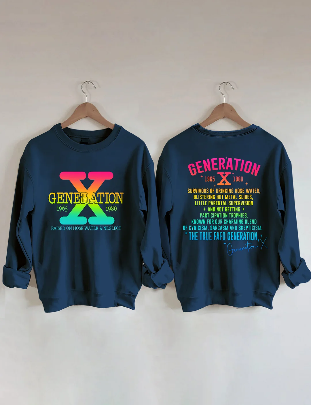 Generation X Raised On Hose Water & Neglect Sweatshirt