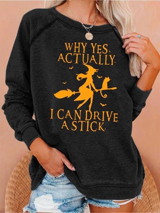 Yes I Can Drive Stick Halloween Crew Neck Long Sleeve Sweatshirt Top