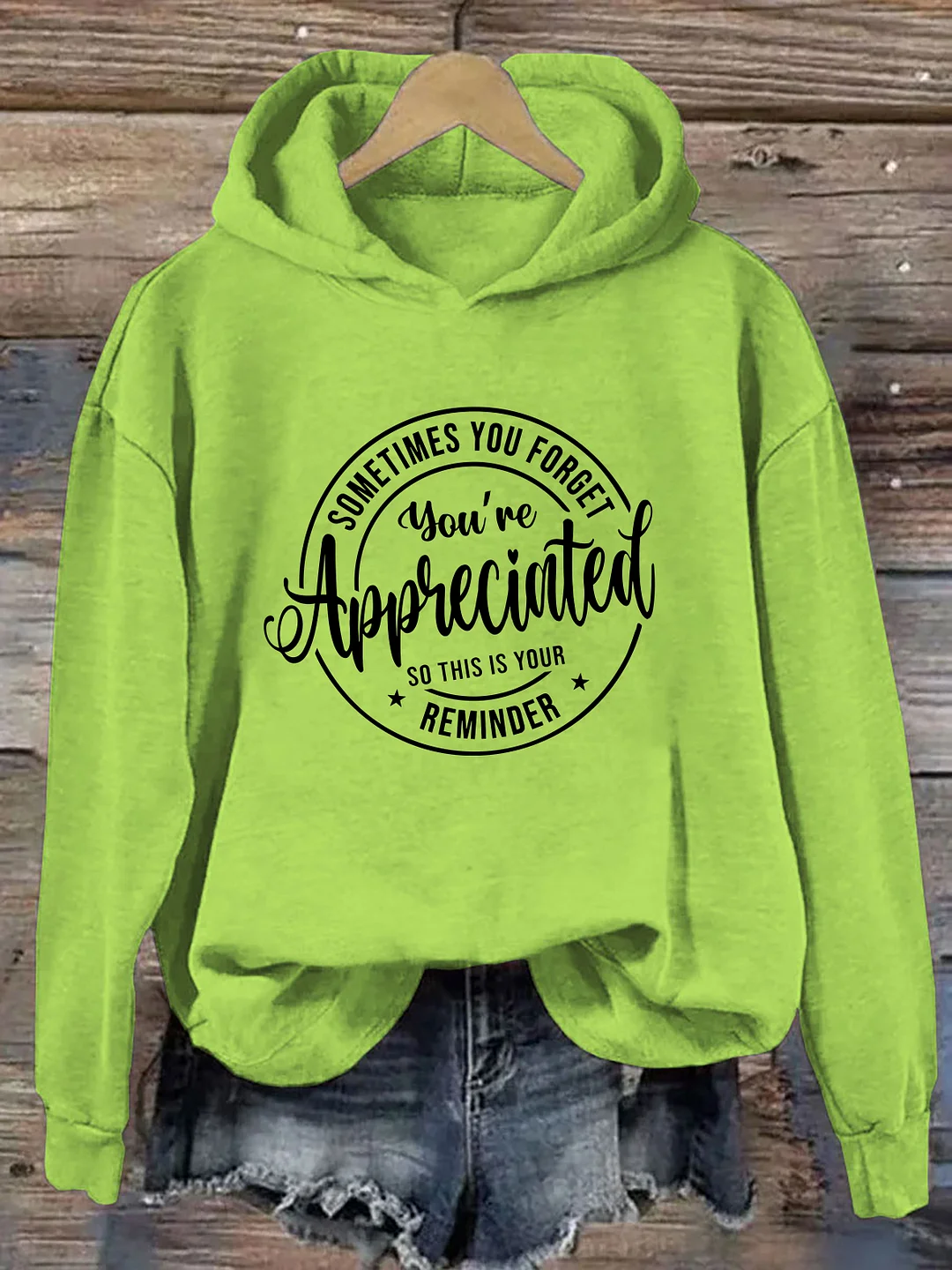 Sometimes You Forget You're Appreciated So This Is Your Reminder Hoodie