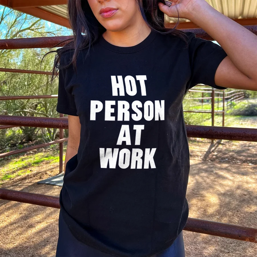 Hot Person At Work T-shirt - Neojana
