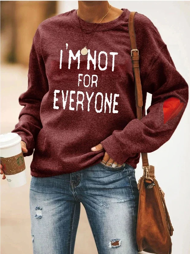 I'm Not For Everyone Sweatshirt