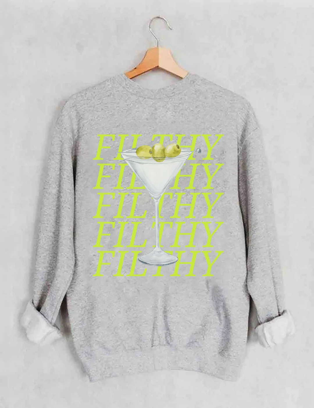 Filthy Martini Sweatshirt
