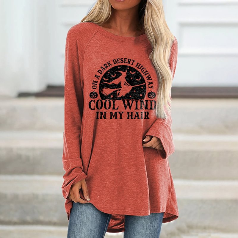 On A Dark Desert Highway Cool Wind In My Hair Printed Loose T-shirt