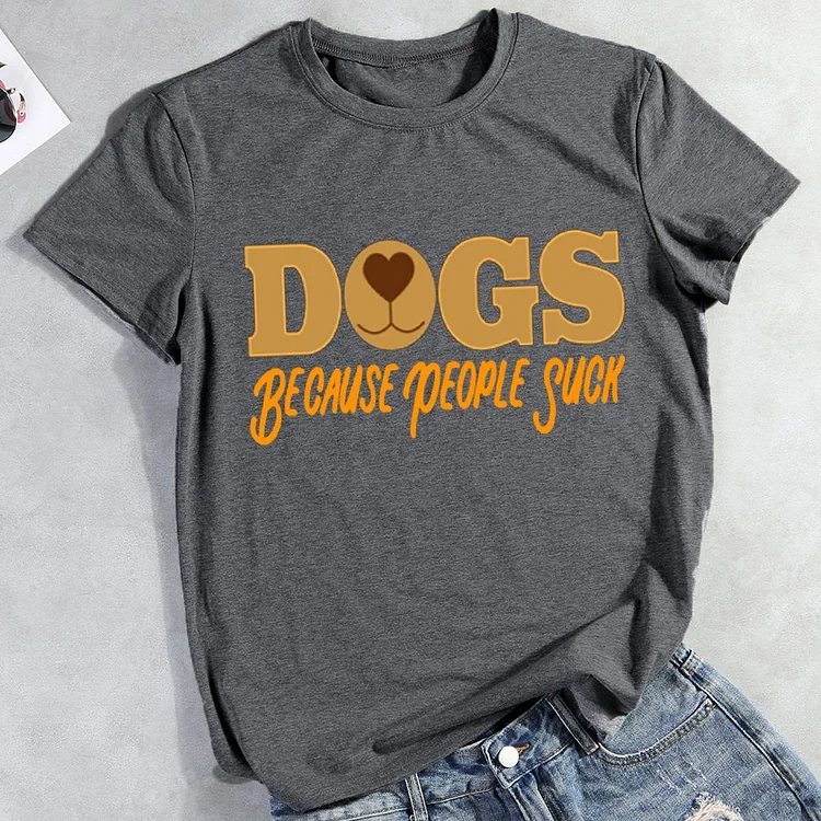 Dogs Because People Suck T-Shirt-012974
