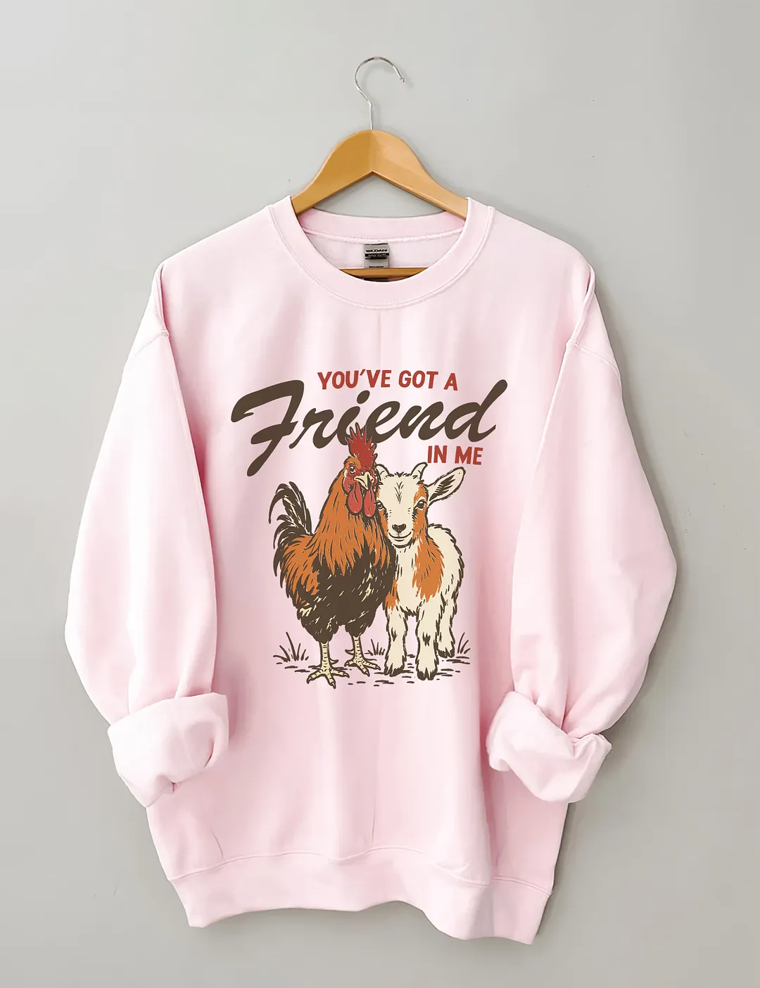 You've Got A Friend In Me Sweatshirt