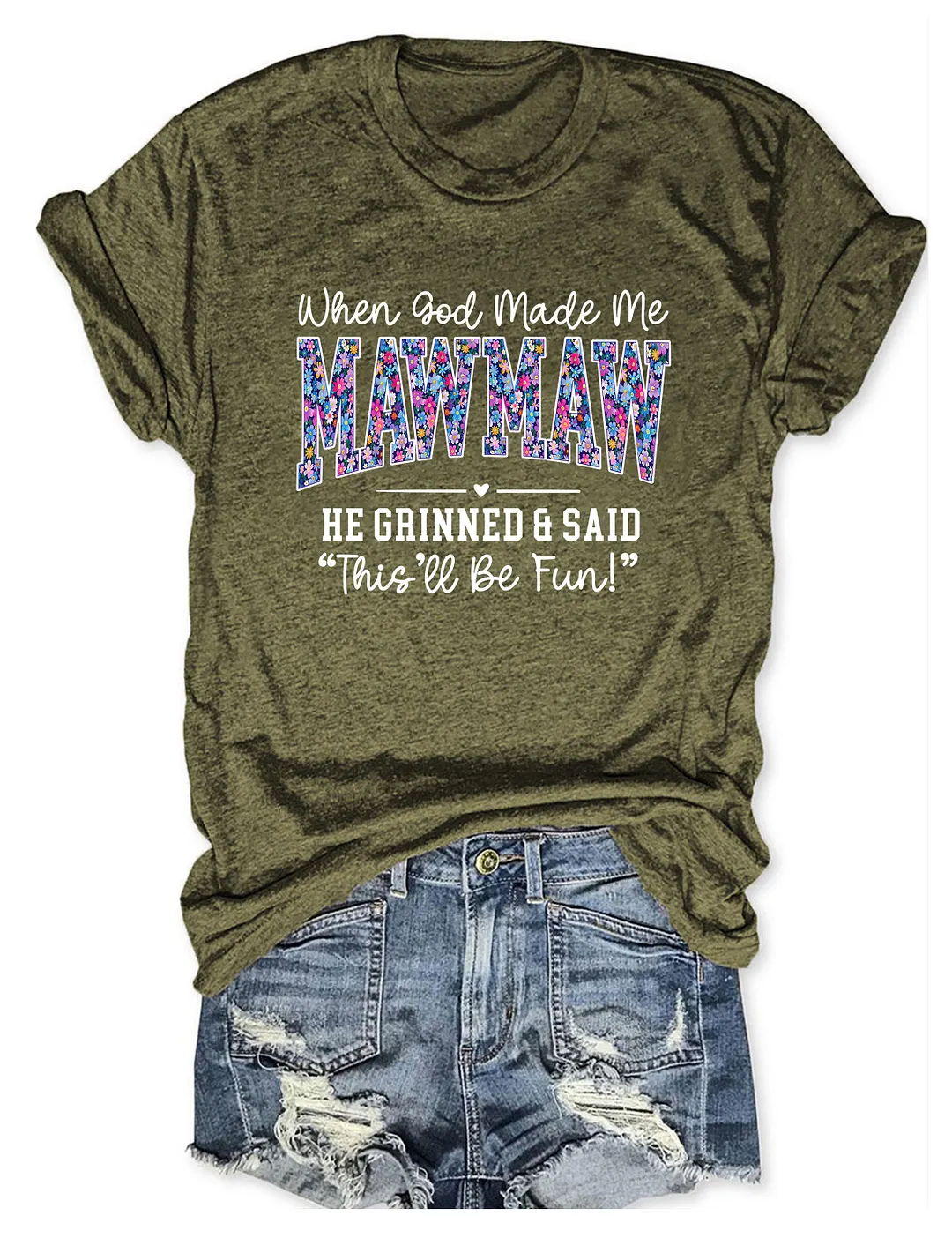 When God Made Me Mawmaw T-shirt