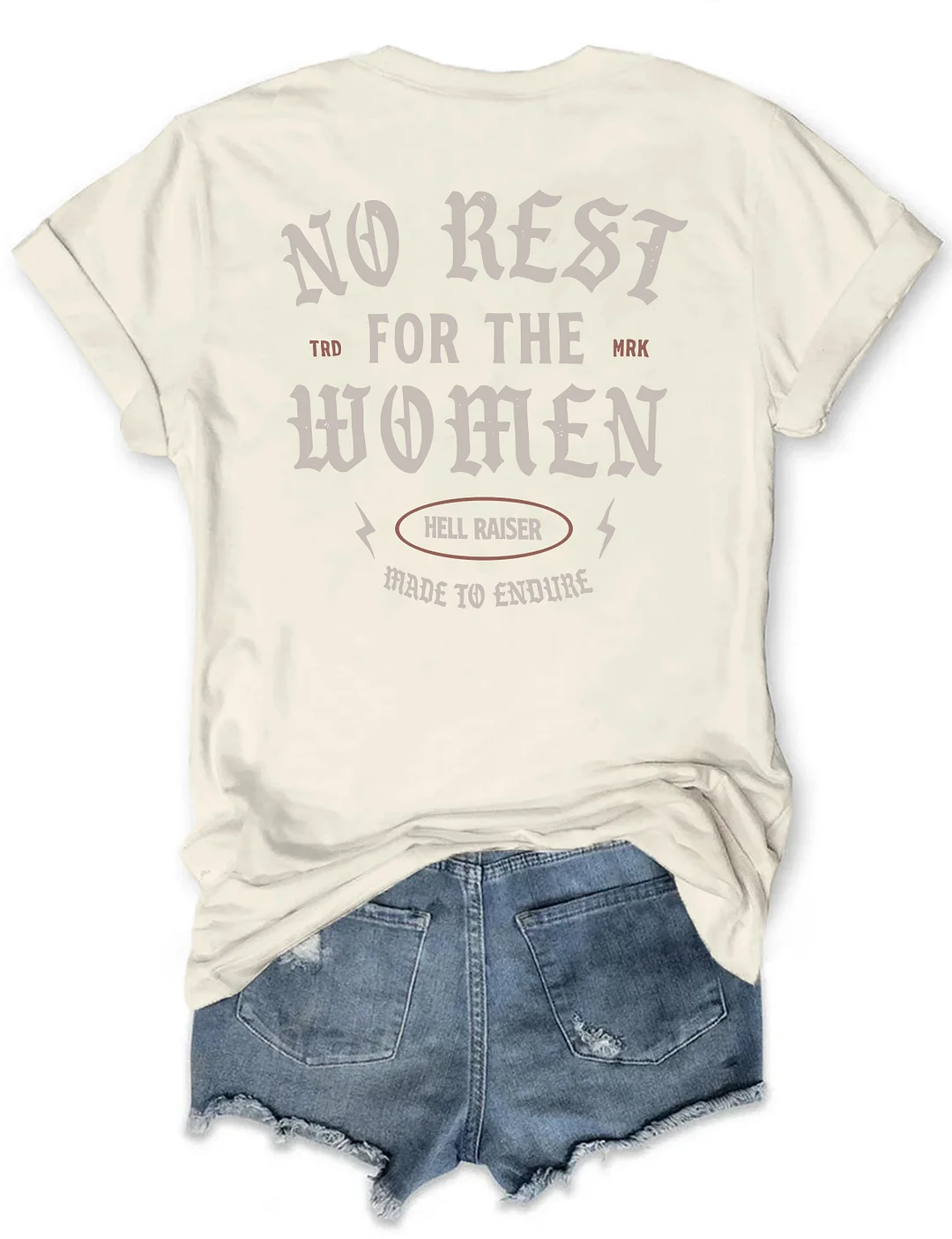 No Rest For The Women T-shirt