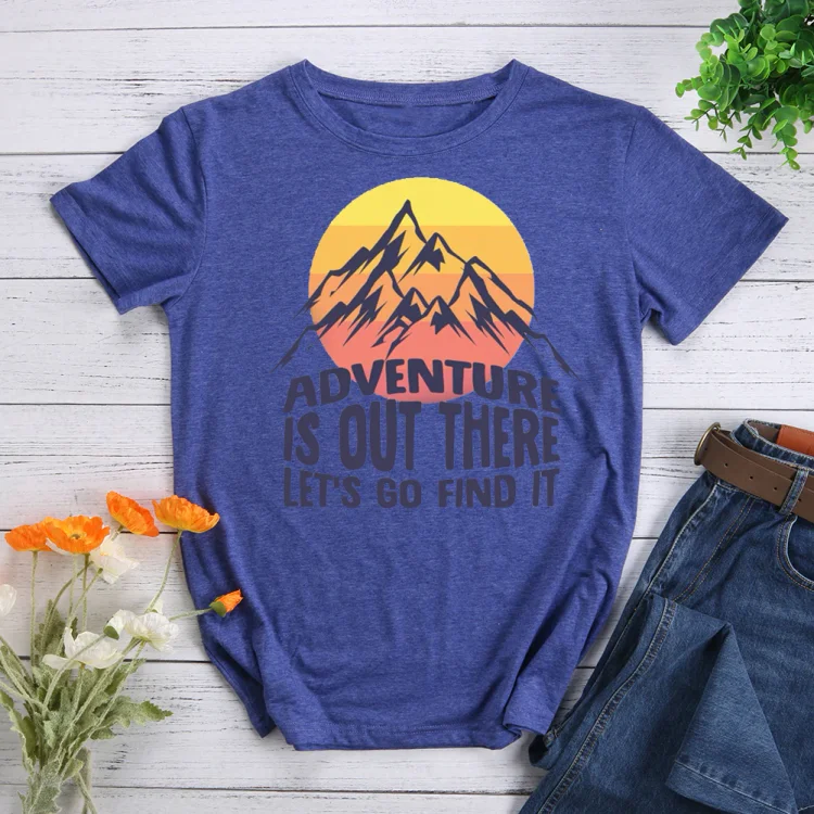 PSL-Adventure is out there, let's go find it T-Shirt Tee -00796