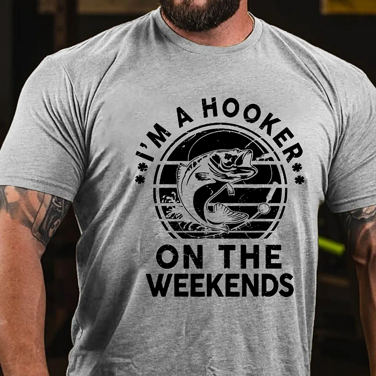 I'm A Hooker On The Weekend T-shirt socialshop