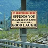 Warning If Something Here Offends You (12*16Inch) - Warning