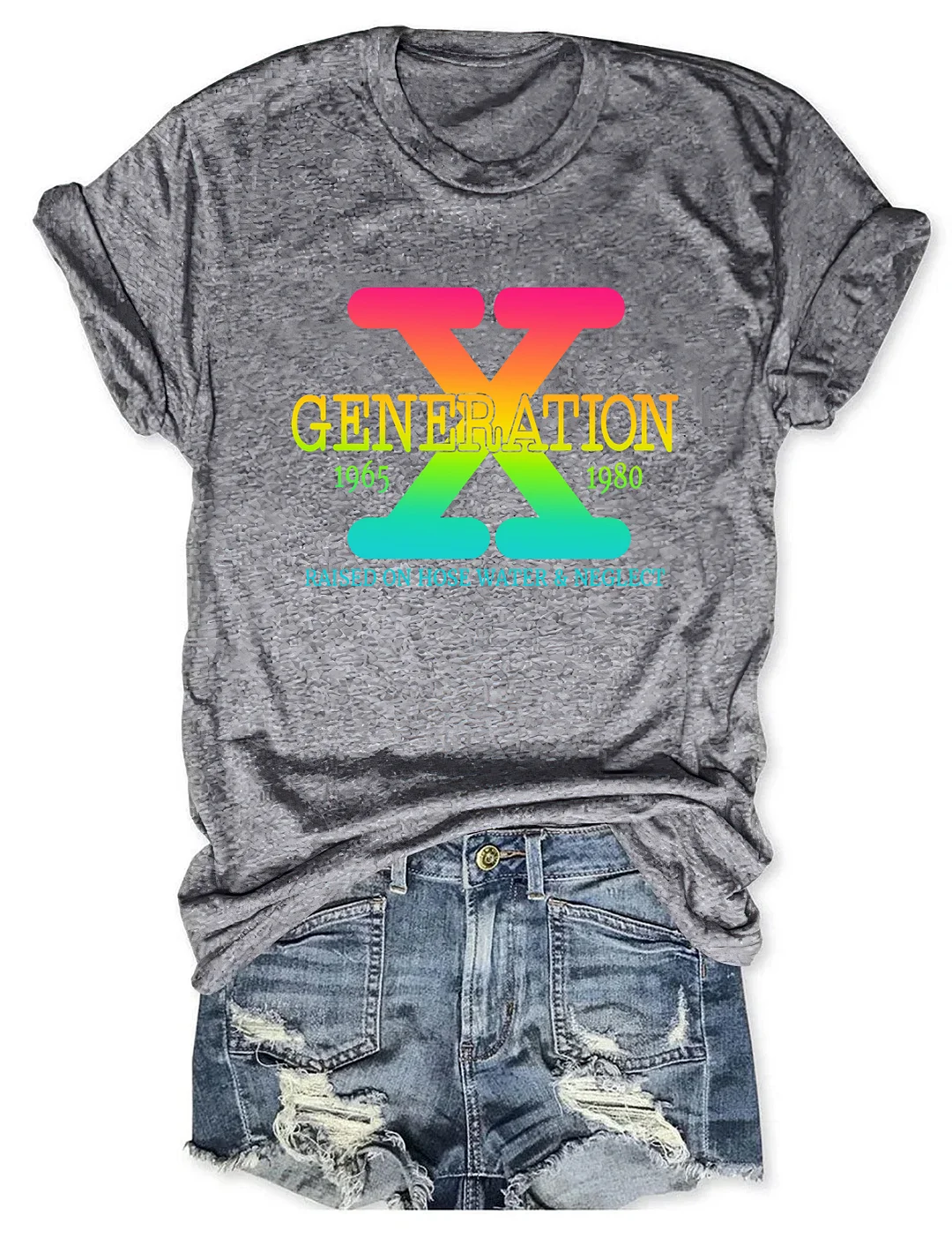 Generation X Raised on Hose Water & Neglect T-shirt