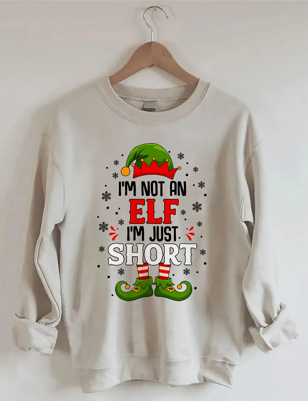 I'm Not An Elf I'm Just Short Sweatshirt