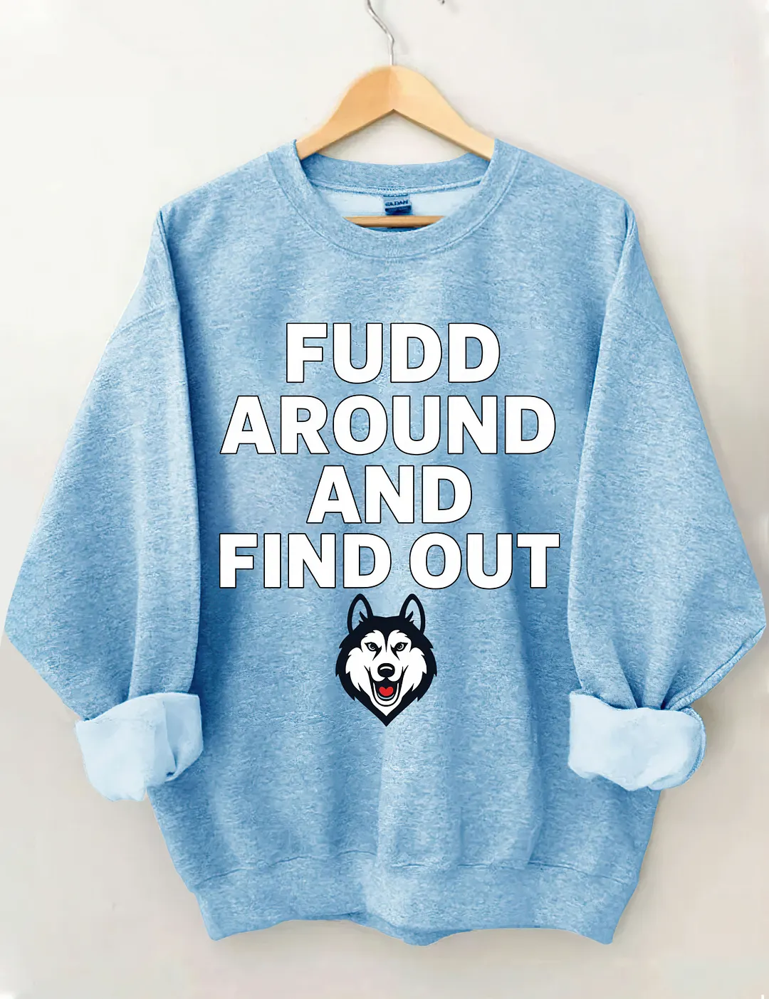 Fudd Around And Find Out Sweatshirt