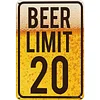 Beer Limit 20 - Vintage Metal Signs - 20*30cm/30*40cm - Warning