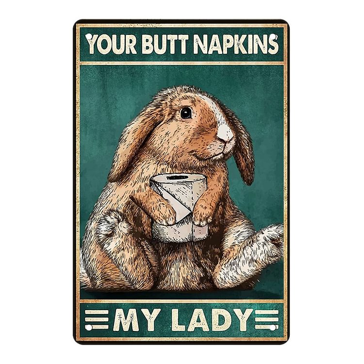 Your Butt Napkins My Lord - Vintage Tin Signs/Wooden Signs - 7.9x11.8in & 11.8x15.7in