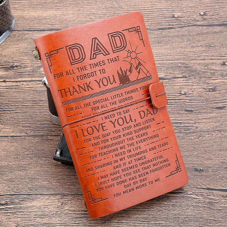 To My Dad Leather Journal "I Need To Say I Love You"