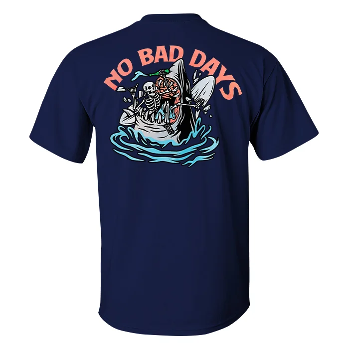 No Bad Days Printed Skeleton T-shirt