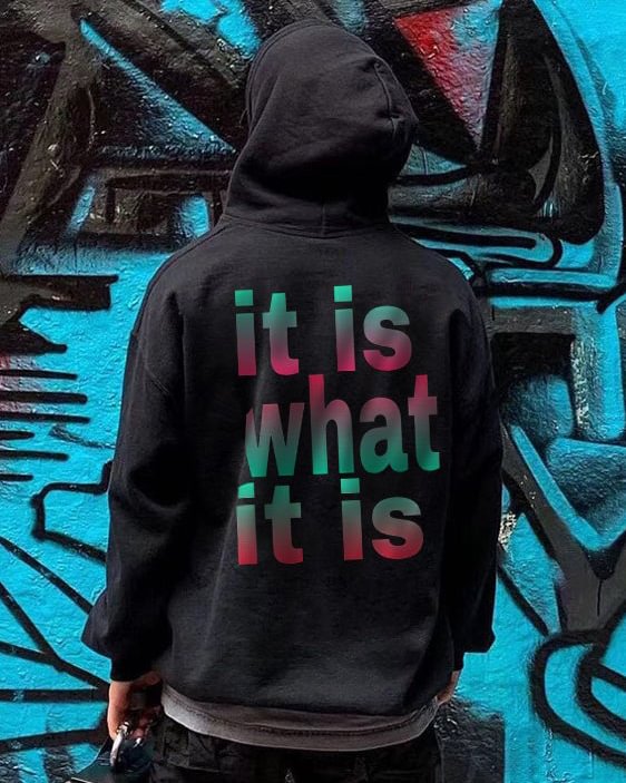 It Is What It Is Gradient Alphabet Print Casual Hoodie