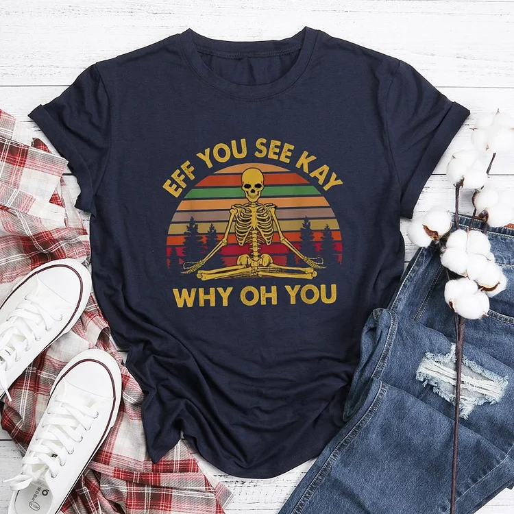 Eff You See Kay Why Oh You   T-Shirt Tee-06091-Annaletters