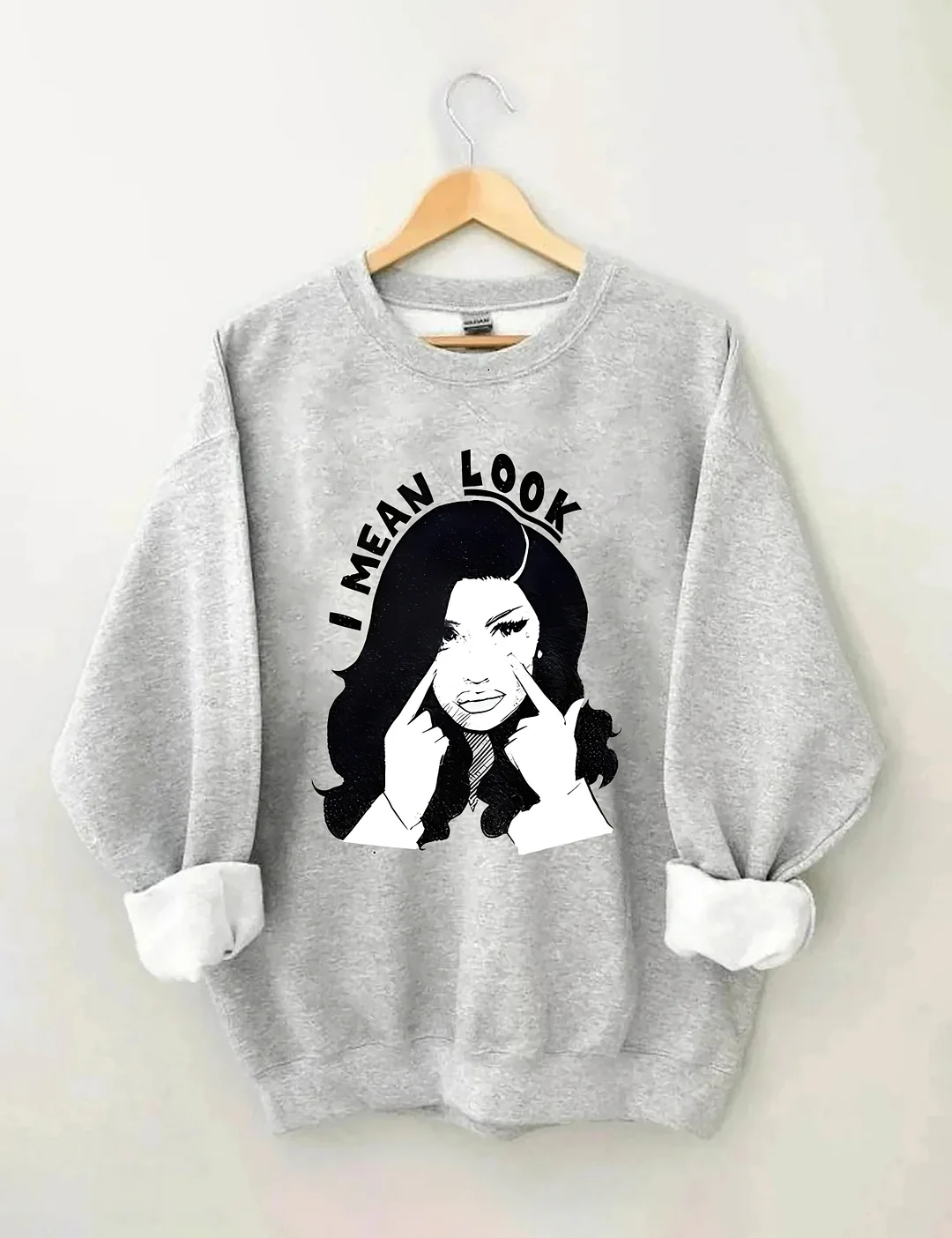 I Mean Look Sweatshirt
