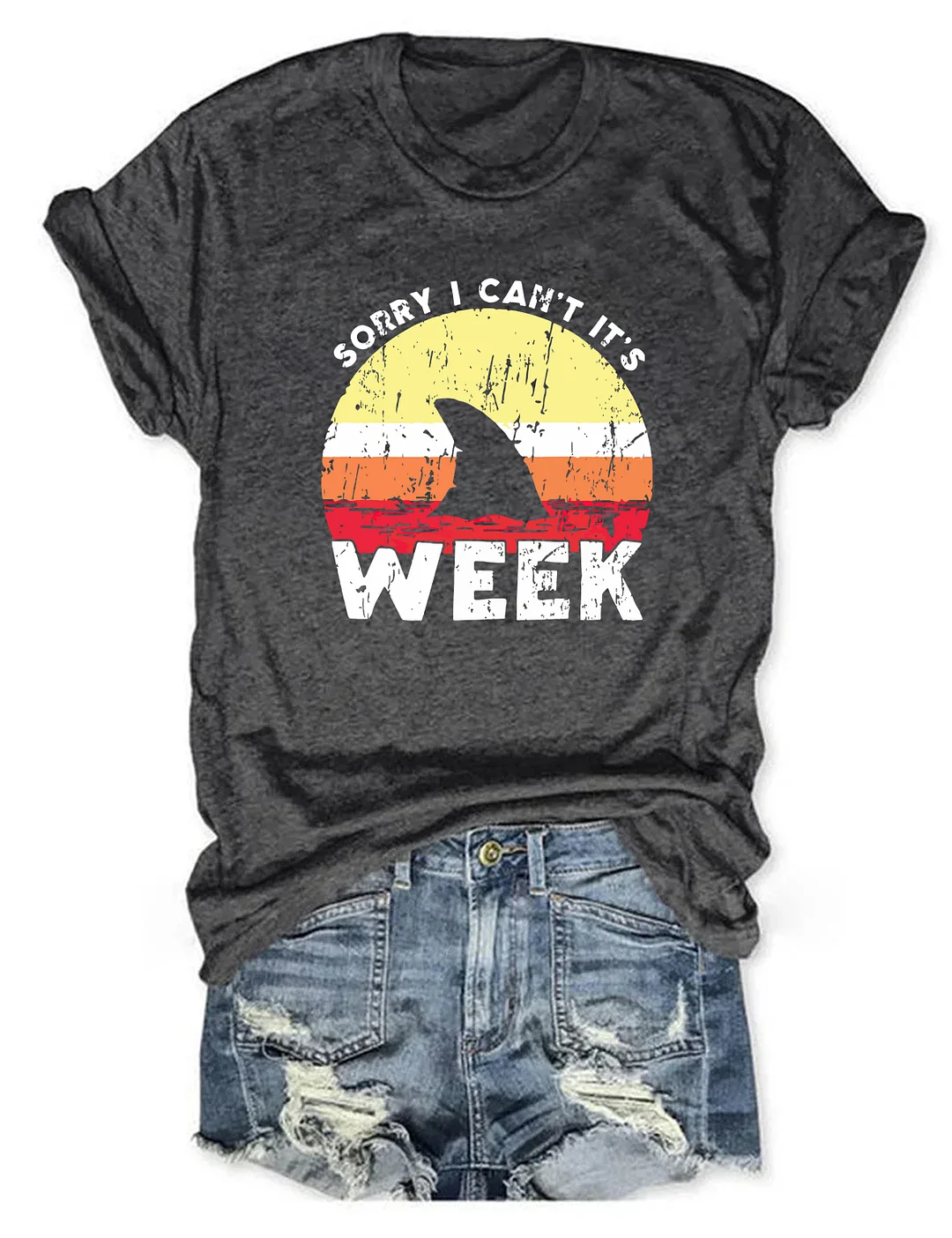 Sorry I Can't It's Shark Week T-shirt