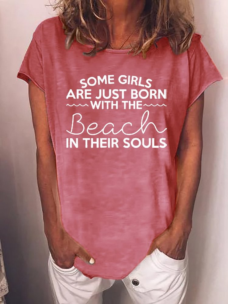 Bestdealfriday Some Girls Are Just Born With The Beach In Their Souls Tee 11677150