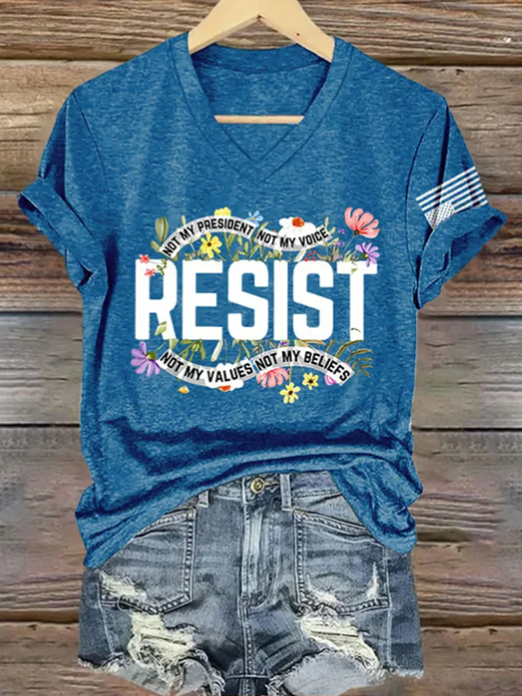 V Neck Retro Resist Not My President, Not My Voice, Not My Values, Not My Beliefs Print T-shirt