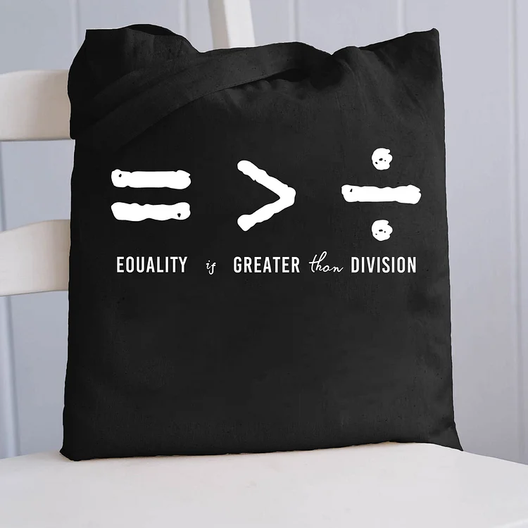 Pupiloves  Equality Is Greater Than Division Tote Bag