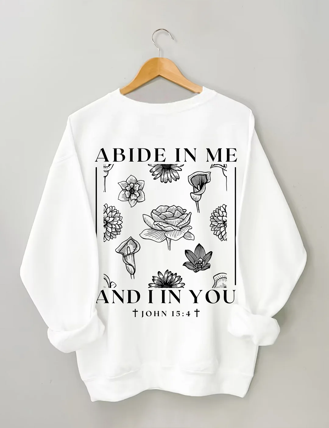 Abide In Me Sweatshirt