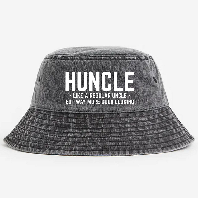 Huncle Like Regular Uncle Way More Good Looking Funny Bucket Hat