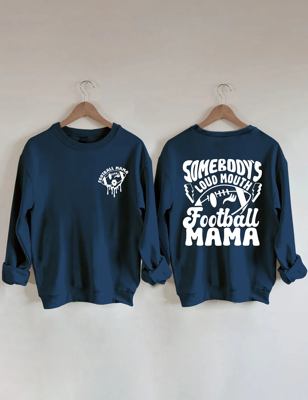 Somebody's Loud Mouth Football Mama Sweatshirt