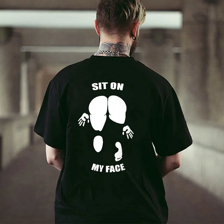 Sit On My Face T-shirt