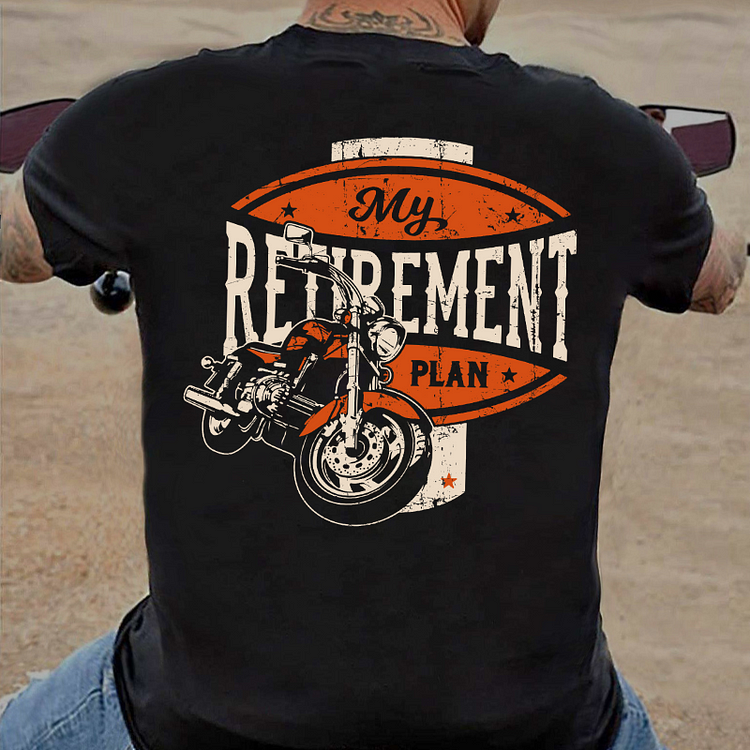 My Retirement Plan Motorcycle Rider T-shirt