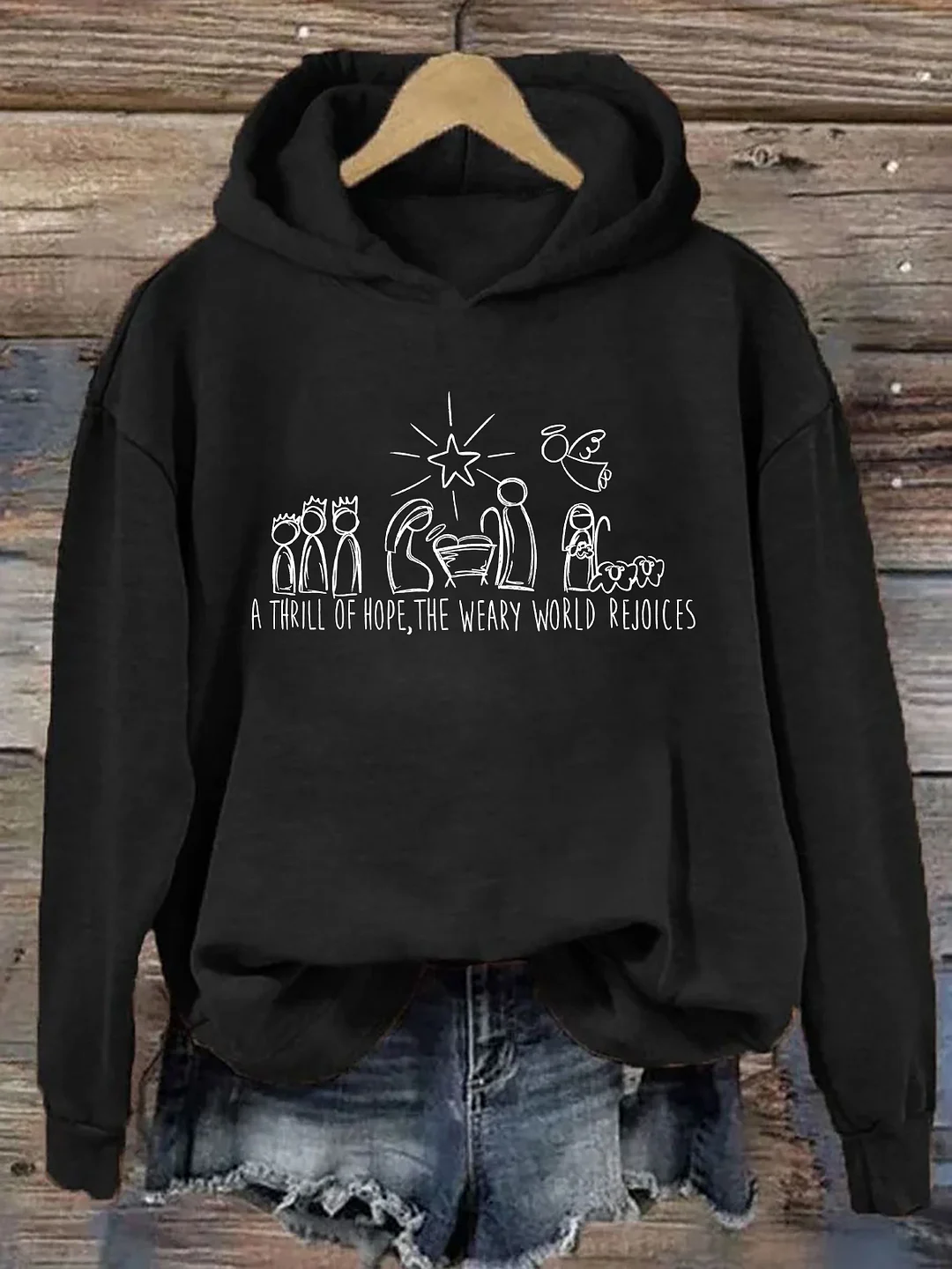 A Thrill Of Hope The Weary World Rejoices Hoodie