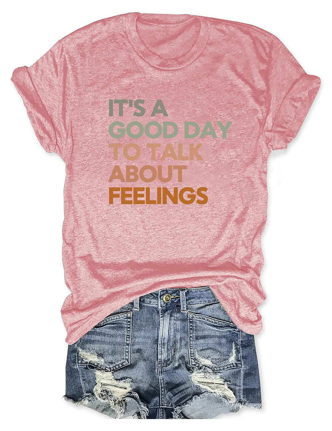 Good Day to Talk About Feelings T-Shirt