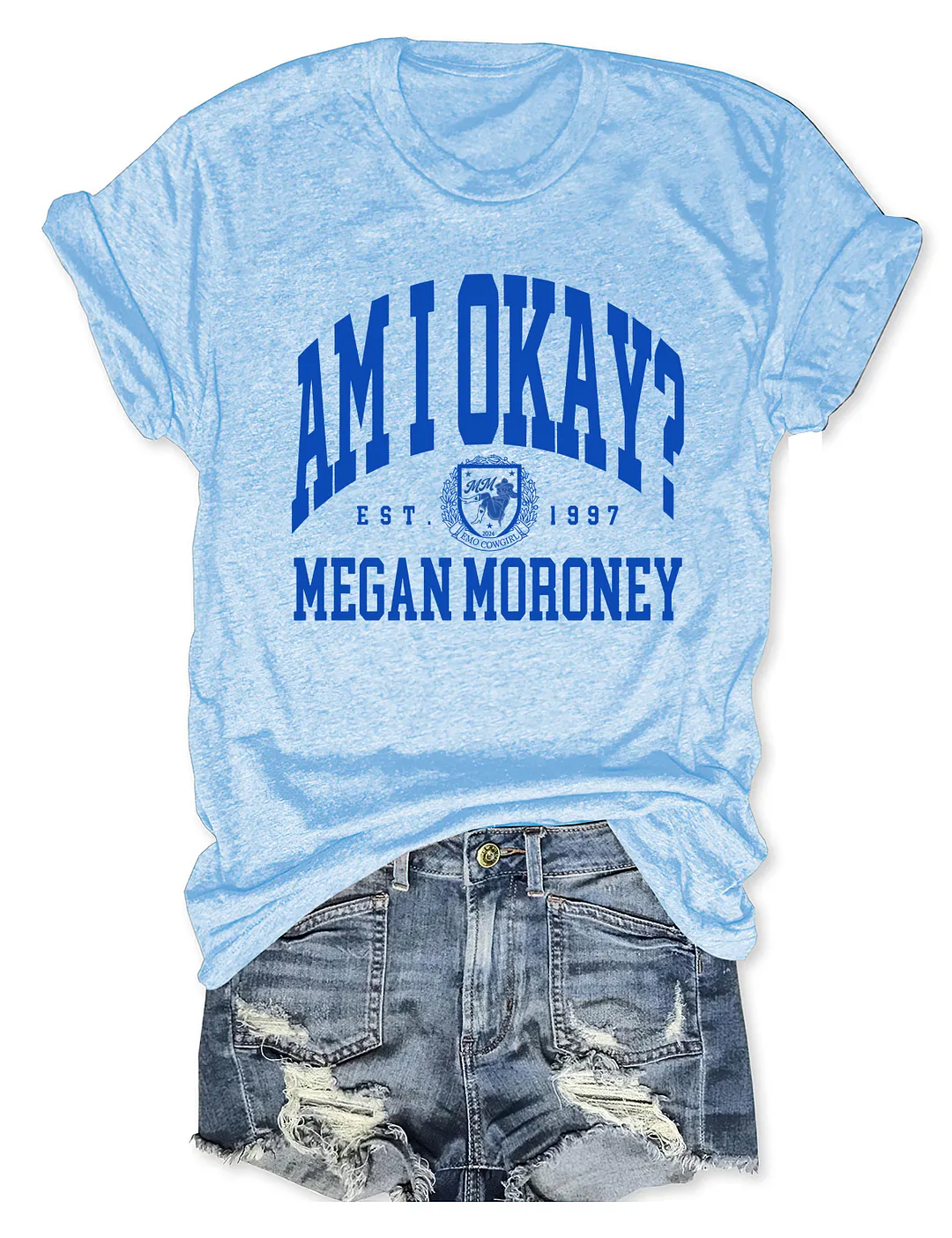 Am I Okay T-shirt