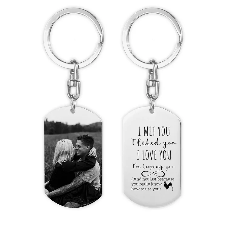 Father's Day Gift Custom Photo Keychain for Him "I Met You I Liked You I Love You"