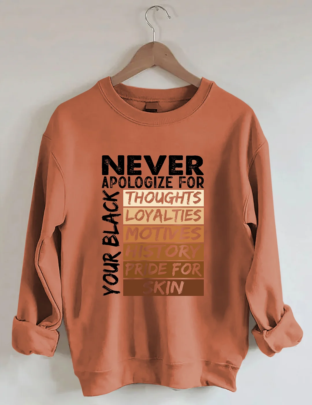 Never Apologize Black History Month Sweatshirt
