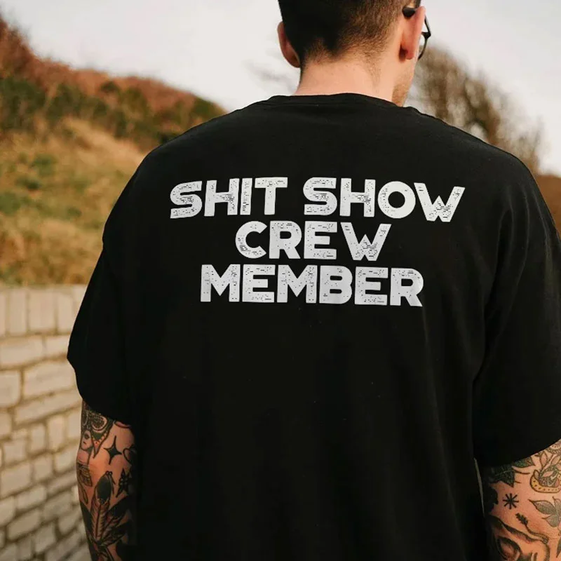 SHIT SHOW CREW MEMBER Black Print T-Shirt