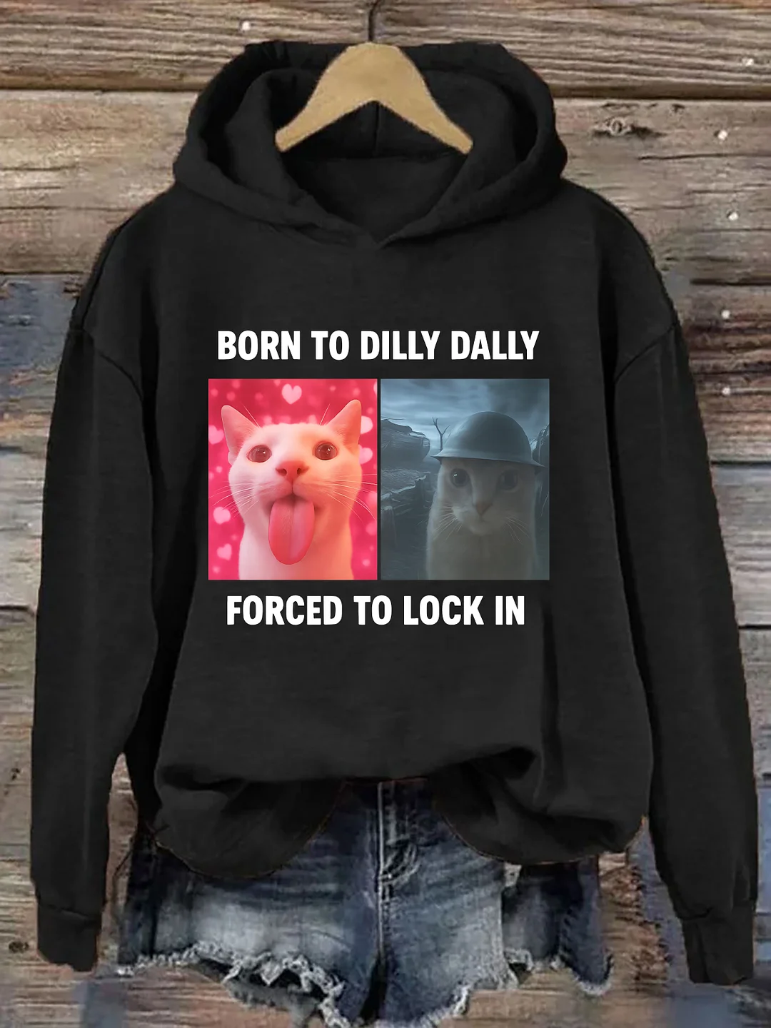 Born To Dilly Dally Forced To Lock In Hoodie