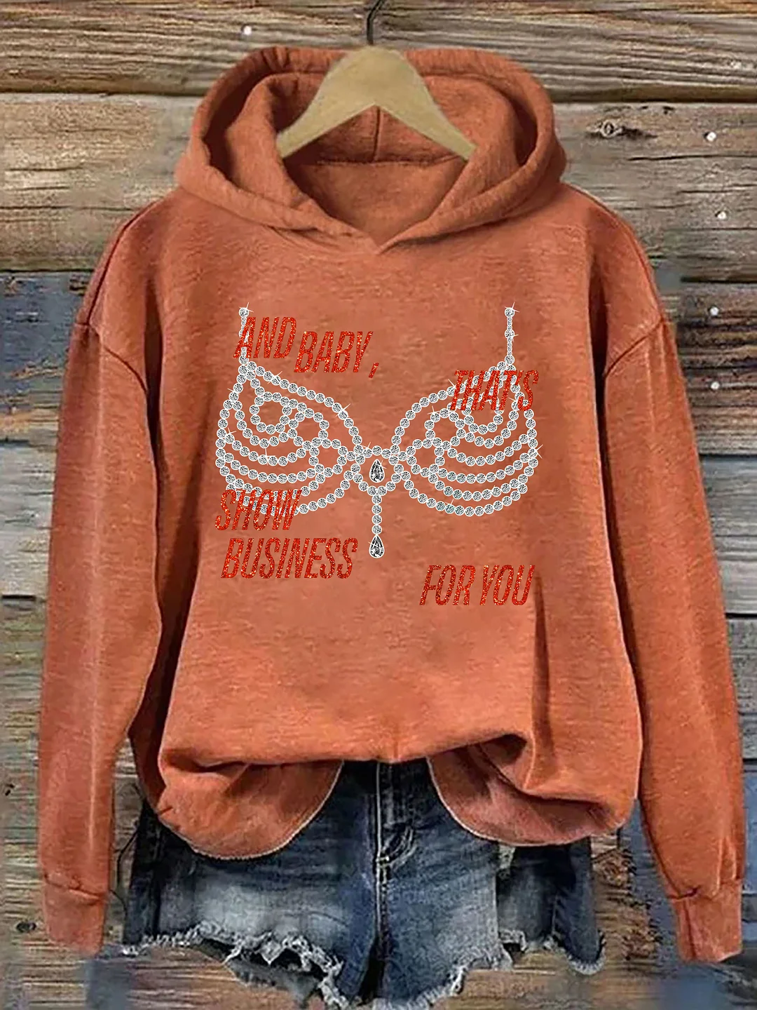 "And Baby, That's Show Business For You" Hoodie