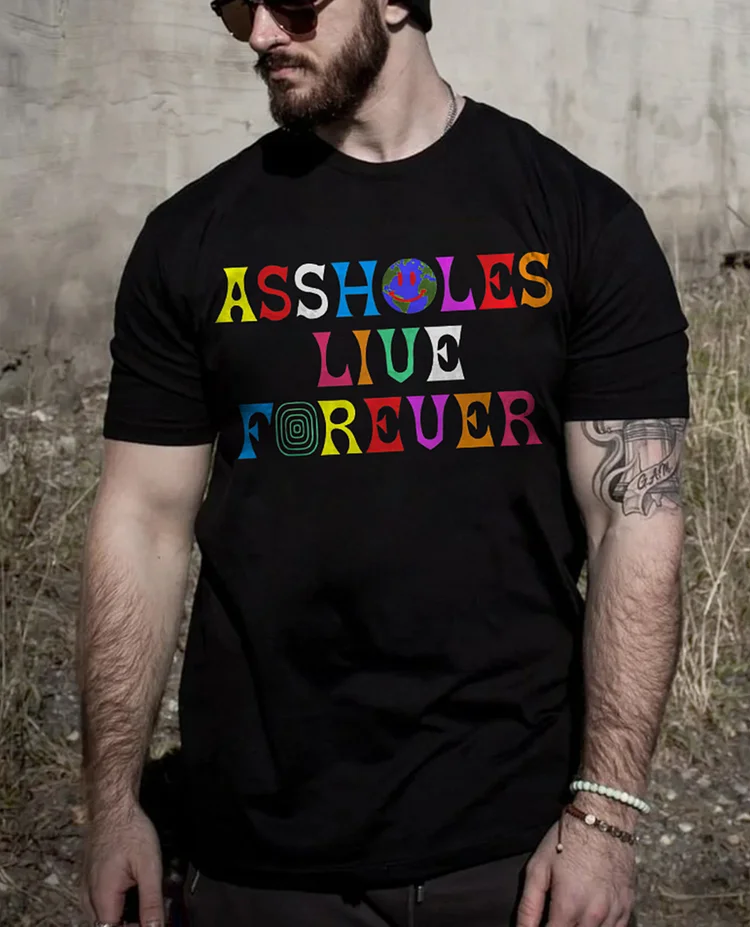 Assholes Live Forever Printed Men's T-shirt