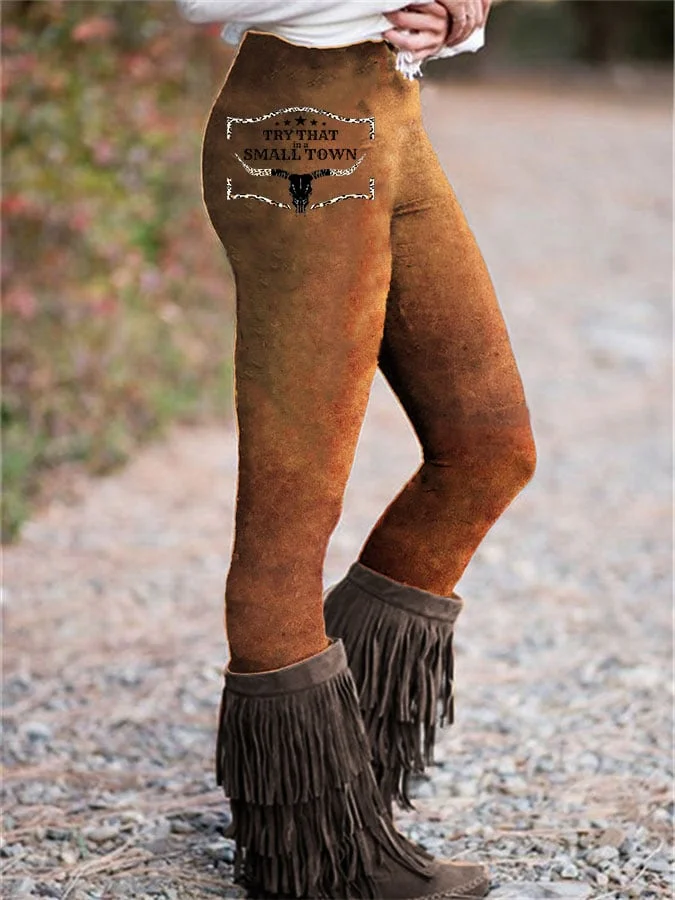 Women's Try That In A Small Town Print Leggings