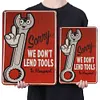 We Don't Lend Tools - Vintage Metal Signs - 20*30cm/30*40cm