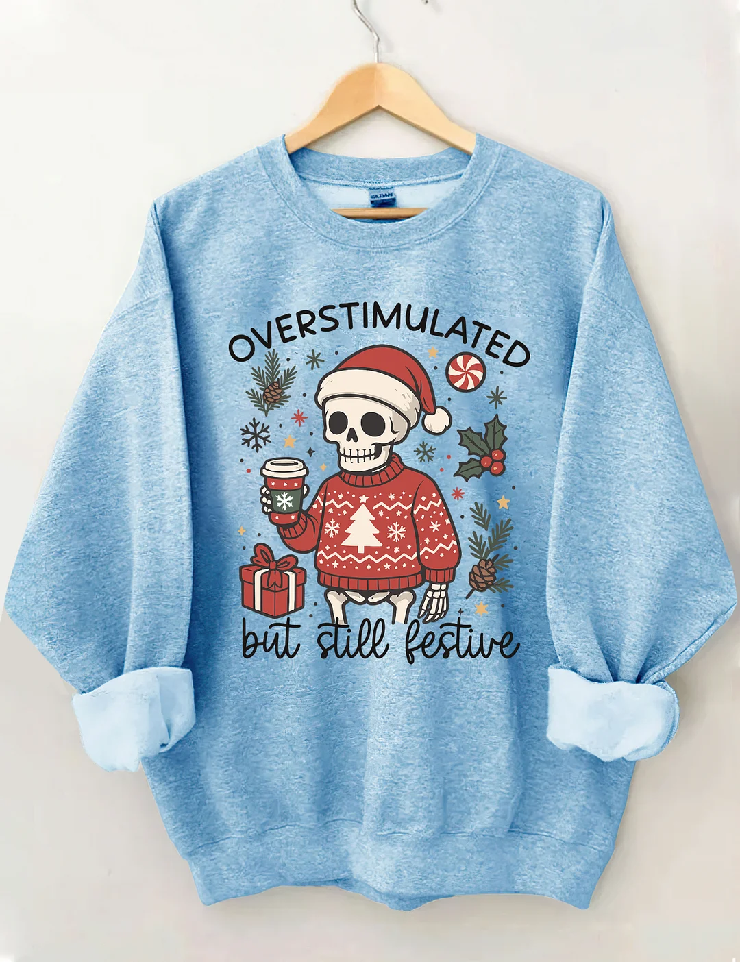 Overstimulated But Still Festive Christmas Sweatshirt