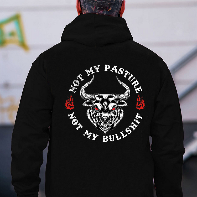 Not My Pasture Not My Bullshit Print Hoodie