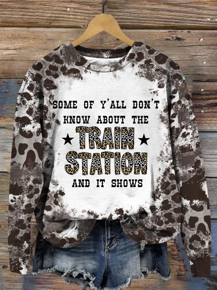 Some Of Yall Don't Know About The Train Station And It Shows Sweatshirt