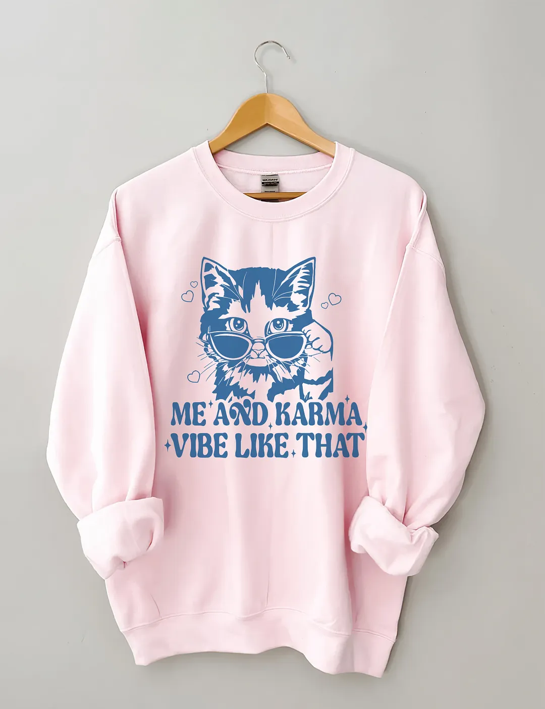 Me And The Karma Vibe Like That Sweatshirt