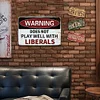 Warning Does Not Play Well With Liberals - Vintage Metal Signs(8*12Inch) - Warning